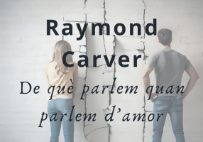 De què parlem quan parlem d’amor – Raymond Carver