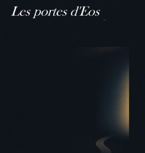 Les portes d’Eos