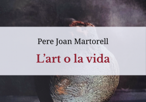L’art o la vida. Descobreix les vides ocultes dels artistes amb Pere Joan Martorell